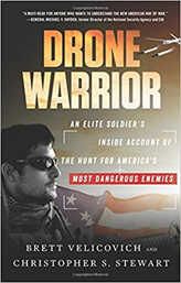 Drone Warrior: An Elite Soldier’s Inside Account of the Hunt for America’s Most Dangerous Enemies