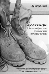 Locked-in: A Soldier and Civilian’s Struggle with Invisible Wounds